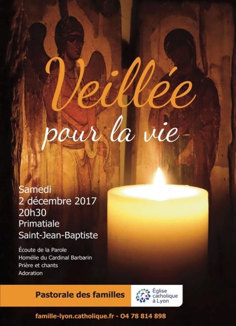 Veillée de prière pour la vie le samedi 2 décembre 2017 de 20h30 à 21h30, à la Primatiale Saint Jean-Baptiste