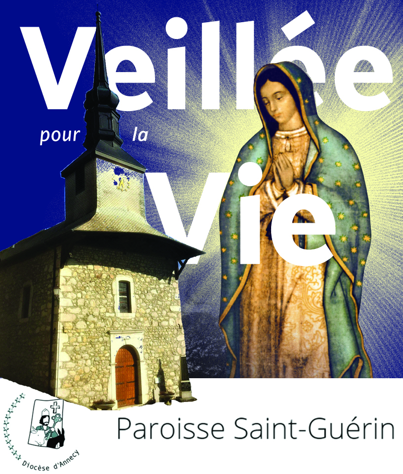 Veillée pour la Vie Naissante - Paroisse Saint Guérin en Vallée d'Aulps