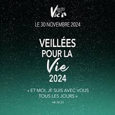Veillée pour la Vie (ensemble prions pour la paix, la vie et la France)